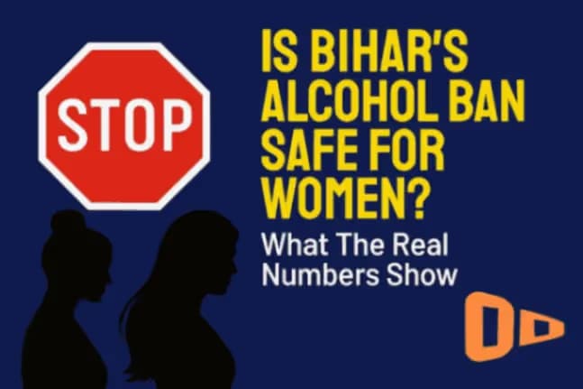 Is Bihar's Alcohol Ban Safe for Women? What The Real Numbers Show image