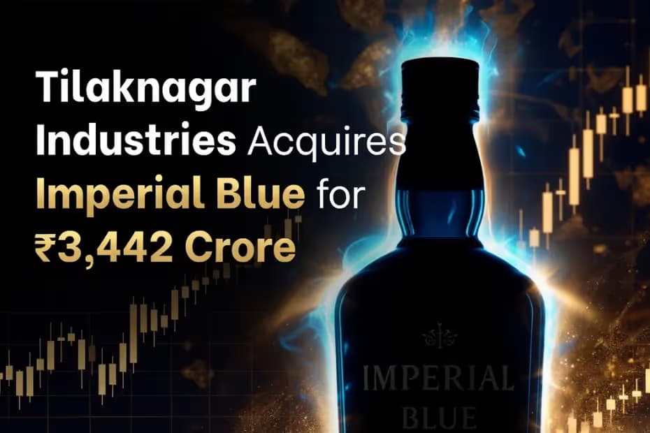 ₹3,442 Crore Imperial Blue Acquisition: Tilaknagar Buys India's #3 Whisky Brand from French Giant image