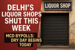 DELHI'S LIQUOR SHOPS SHUT THIS WEEK - MCD BYPOLLS DRY DAY BEGINS TODAY DELHI'S LIQUOR SHOPS SHUT THIS WEEK - MCD BYPOLLS DRY DAY BEGINS TODAY image
